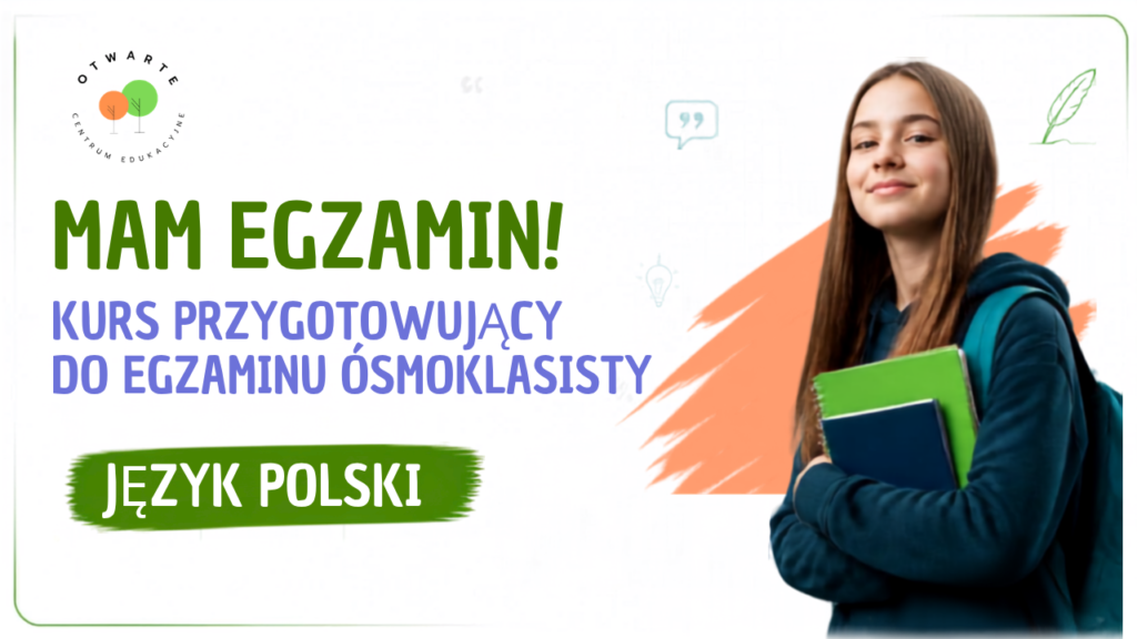Kurs języka polskiego dla klasy 8 przygotowujący do egzaminu ósmoklasisty E8 – Otwarte Centrum Edukacyjne Warszawa